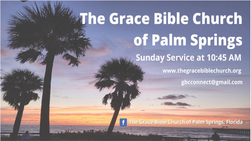 Grace Bible Church - Palm Springs Informative